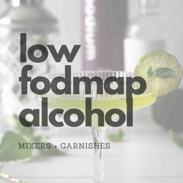 Low FODMAP Alcohol Guide Pretty Delicious Life
